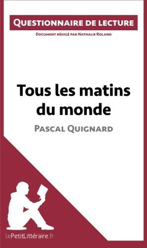 Tous les matins du monde de Pascal Quignard : Questionnaire de lecture