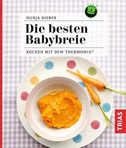 Die besten Babybreie: Kochen mit dem Thermomix®