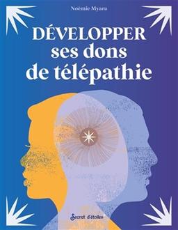 Développer ses dons de télépathie