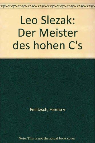 Leo Slezak: Der Meister des hohen C's