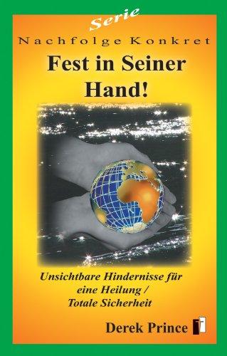 Fest in seiner Hand: Unsichtbare Hindernisse für eine Heilung / Totale Sicherheit