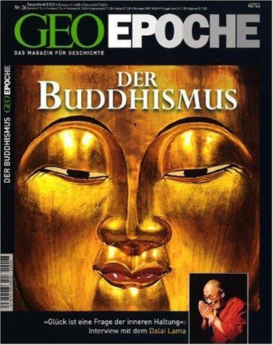 GEO Epoche 26/2007: Der Buddhismus - Glück ist eine Frage der inneren Haltung Interview mit dem Dalai Lama