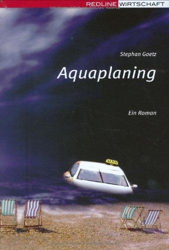 Aquaplaning: Ein Roman