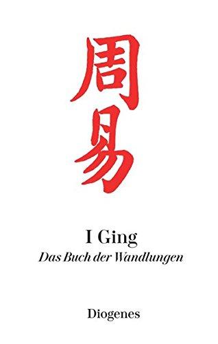 I Ging: Das Buch der Wandlungen