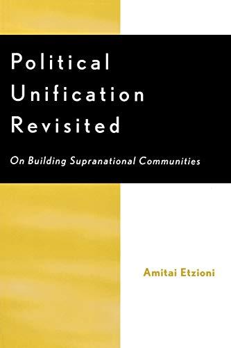 Political Unification Revisited: On Building Supranational Communities