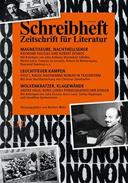 Magnetiseure, Nachthellseher - Raymond Roussel und Robert Desnos / Leuchtfeuer Kampen - 'Hyle 1', Raoul Hausmanns Roman in Traumform / Wolkenkratzer, ... pornographischer Roman / (Schreibheft 91)