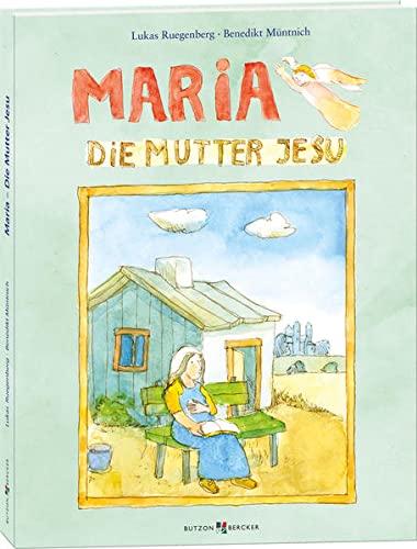 Maria: Die Mutter Jesu