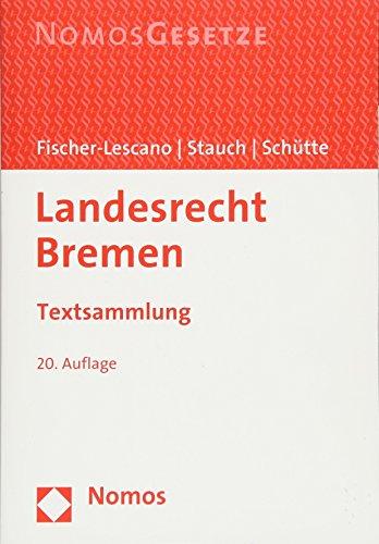 Landesrecht Bremen: Textsammlung - Rechtsstand: 12. März 2018