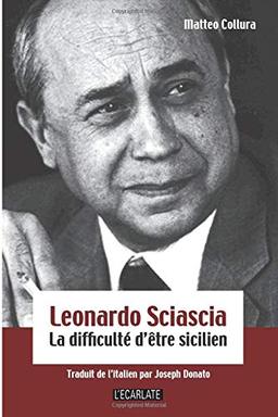 Leonardo Sciascia : la difficulté d'être sicilien