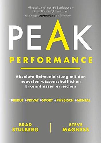 Peak Performance: Absolute Spitzenleistung mit den neuesten wissenschaftlichen Erkenntnissen erreichen