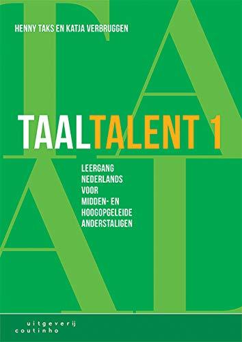 deel 1: Leergang Nederlands voor midden- en hoogopgeleide anderstaligen (Taaltalent: leergang Nederlands voor midden- en hoogopgeleide anderstaligen)