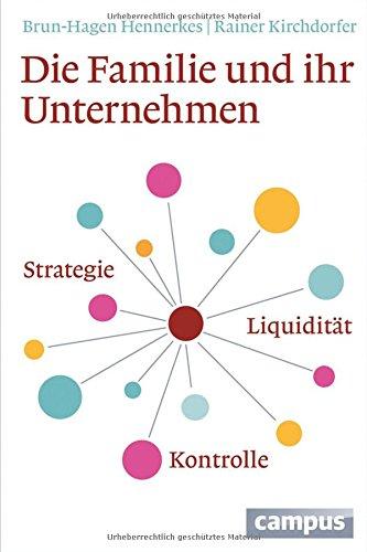 Die Familie und ihr Unternehmen: Strategie, Liquidität, Kontrolle