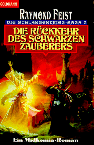 Die Schlangenkrieg-Saga 05: Die Rückkehr des schwarzen Zauberers