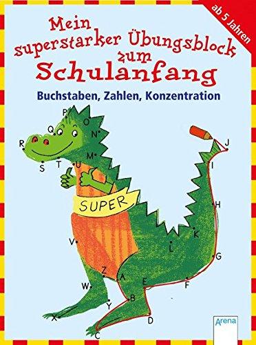 Buchstaben, Zahlen, Konzentration: Mein superstarker Übungsblock zum Schulanfang