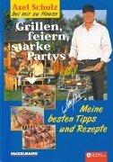 Grillen, feiern, starke Partys