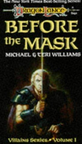 Before the Mask (Dragonlance Novel: Villains Vol. 1)