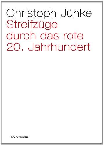 Streifzüge durch das rote 20. Jahrhundert