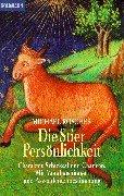 Die Stier-Persönlichkeit: Charakter, Schicksal und Chancen. Mit Mondpositionen und Aszendentenbestimmung