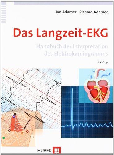 Das Langzeit-EKG. Handbuch der Interpretation des Elektrokardiogramms