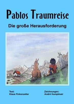 Pablos Traumreise: Die große Herausforderung