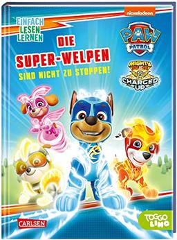 Die Super-Welpen sind nicht zu stoppen!: Einfach Lesen Lernen | PAW Patrol Mighty Pups für Leseanfänger*innen | Zwei spannende Abenteuer in einem Buch