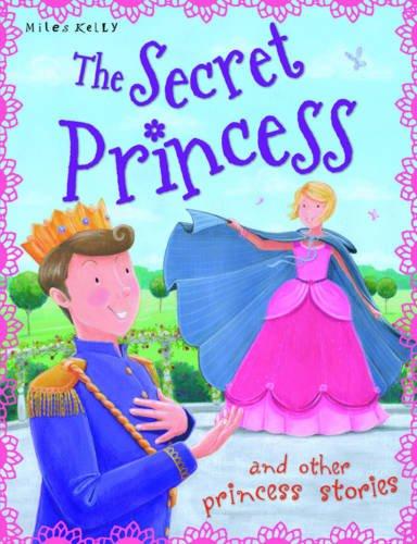 The Secret Princess (Princess Stories)