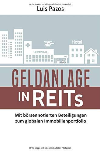 Geldanlage in REITs: Mit börsennotierten Beteiligungen zum globalen Immobilienportfolio