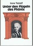 Unter den Flügeln des Phönix: Der Graf von Saint Germain. Aussagen - Meinungen - Überlieferungen