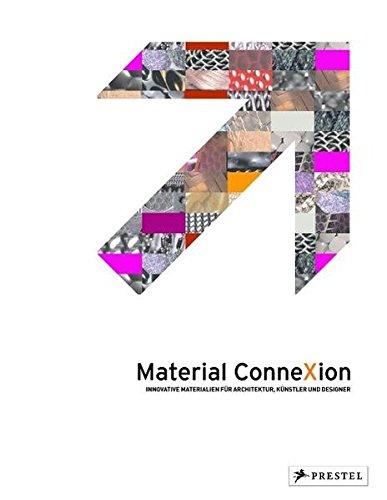 Material ConneXion: Innovative Materialien für Architekten, Künstler und Designer