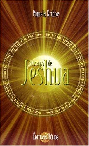 Messages de Jeshua : la conscience du Christ dans une ère nouvelle