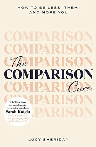 The Comparison Cure: How to be less ‘them’ and more you