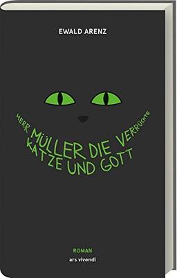 Herr Müller, die verrückte Katze und Gott (Jubiläumsausgabe))