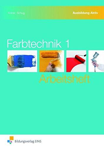 Farbtechnik, Bd.1 (Farbtechnik / Farbtechnik 1)