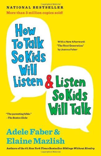 How to Talk So Kids Will Listen & Listen So Kids Will Talk