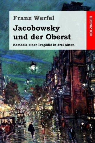 Jacobowsky und der Oberst: Komödie einer Tragödie in drei Akten