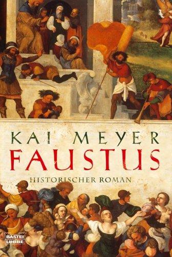 Faustus: Historischer Roman