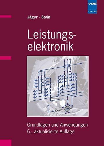 Leistungselektronik: Grundlagen und Anwendungen