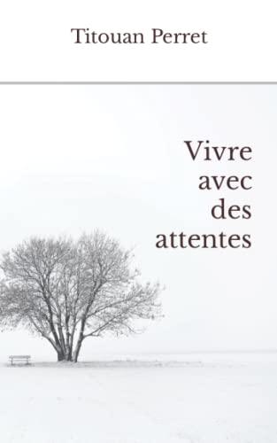 Vivre avec des attentes