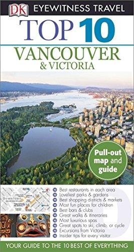 Top 10 Vancouver & Victoria (Eyewitness Top 10 Travel Guide)