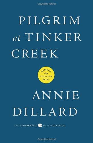 Pilgrim at Tinker Creek (Harper Perrennial Modern Classics)