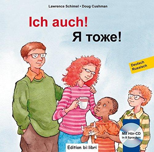 Ich auch!: Kinderbuch Deutsch-Russisch mit mehrsprachiger Audio-CD