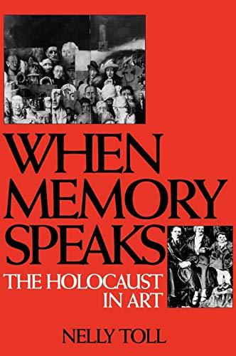 When Memory Speaks: The Holocaust in Art (Literature; 85)