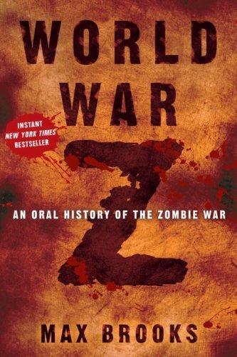 World War Z: An Oral History of the Zombie War