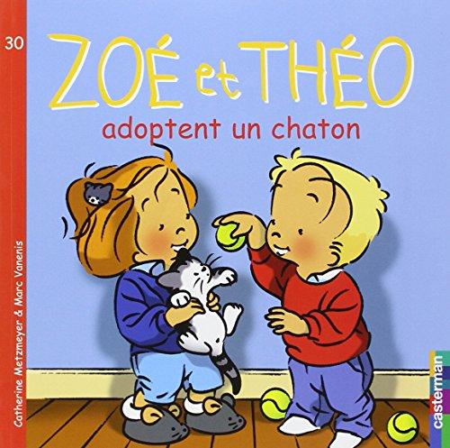 Zoé et Théo. Vol. 30. Zoé et Théo adoptent un chaton