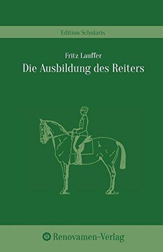 Die Ausbildung des Reiters in den ländlichen Reit- und Fahrvereinen (Edition Scholaris)