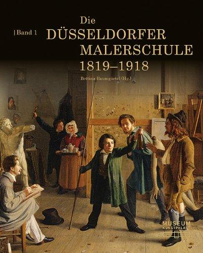 Die Düsseldorfer Malerschule und ihre internationale Ausstrahlung 1819-1918