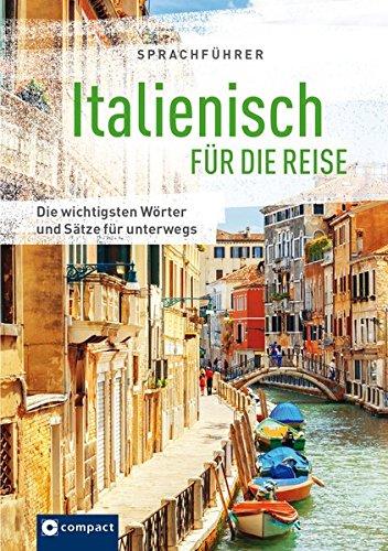 Italienisch für die Reise: Die wichtigsten Wörter & Skizzen für unterwegs (Sprachführer für die Reise)