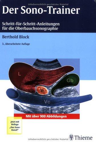 Der Sono-Trainer. Schritt-für-Schritt-Anleitungen für die Oberbauchsonographie