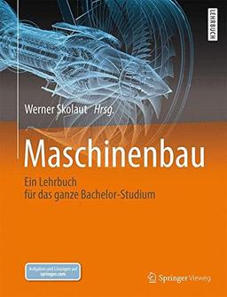 Maschinenbau: Ein Lehrbuch für das ganze Bachelor-Studium