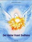 Der kleine Vogel Sadhana